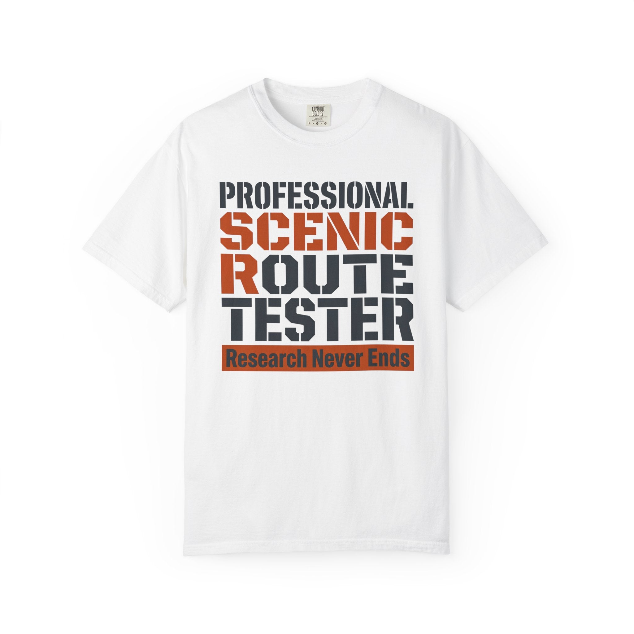 Professional Scenic Route Tester Research Never Ends - T-Shirt