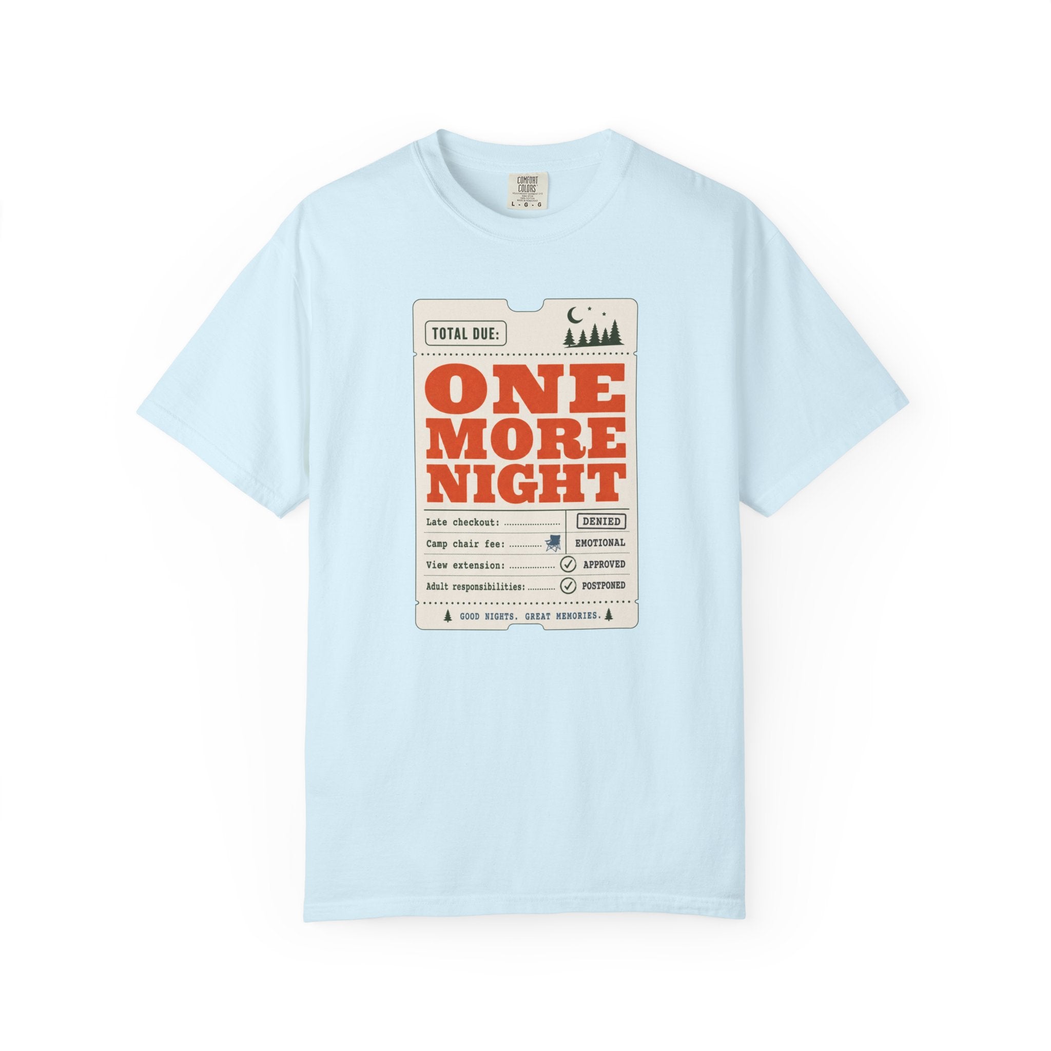 Total Due One More Night - T-Shirt