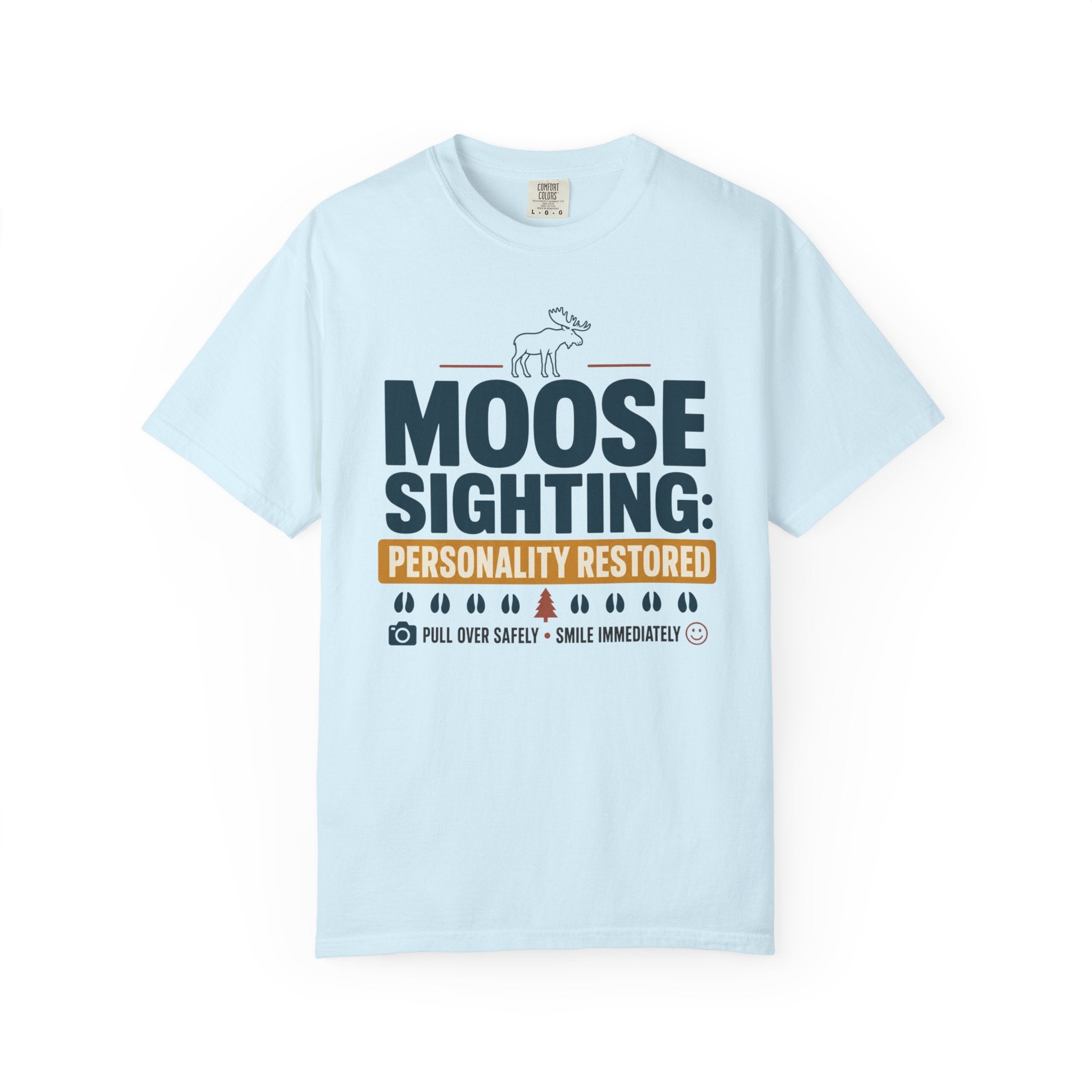 Moose Sighting Personality Restored - T-Shirt