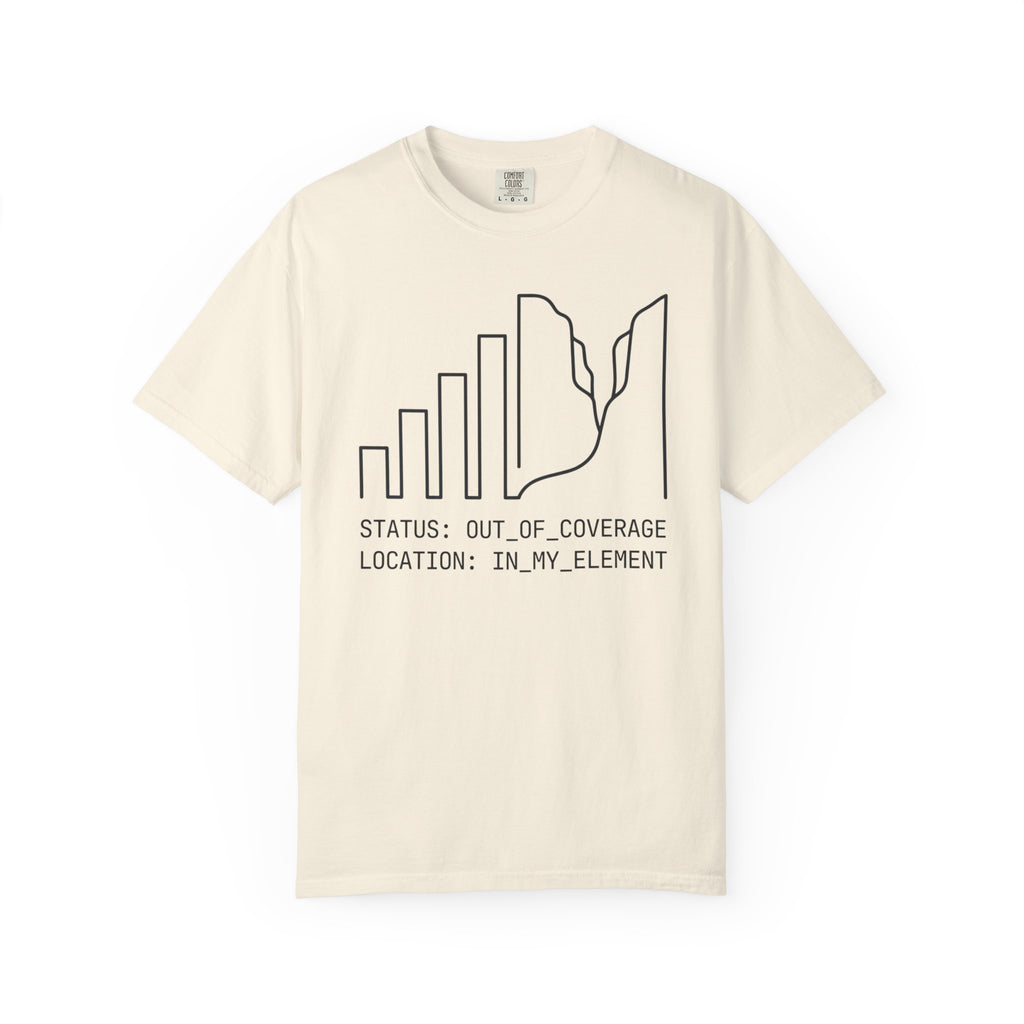 Status Out Of Coverage In My Element - T-Shirt