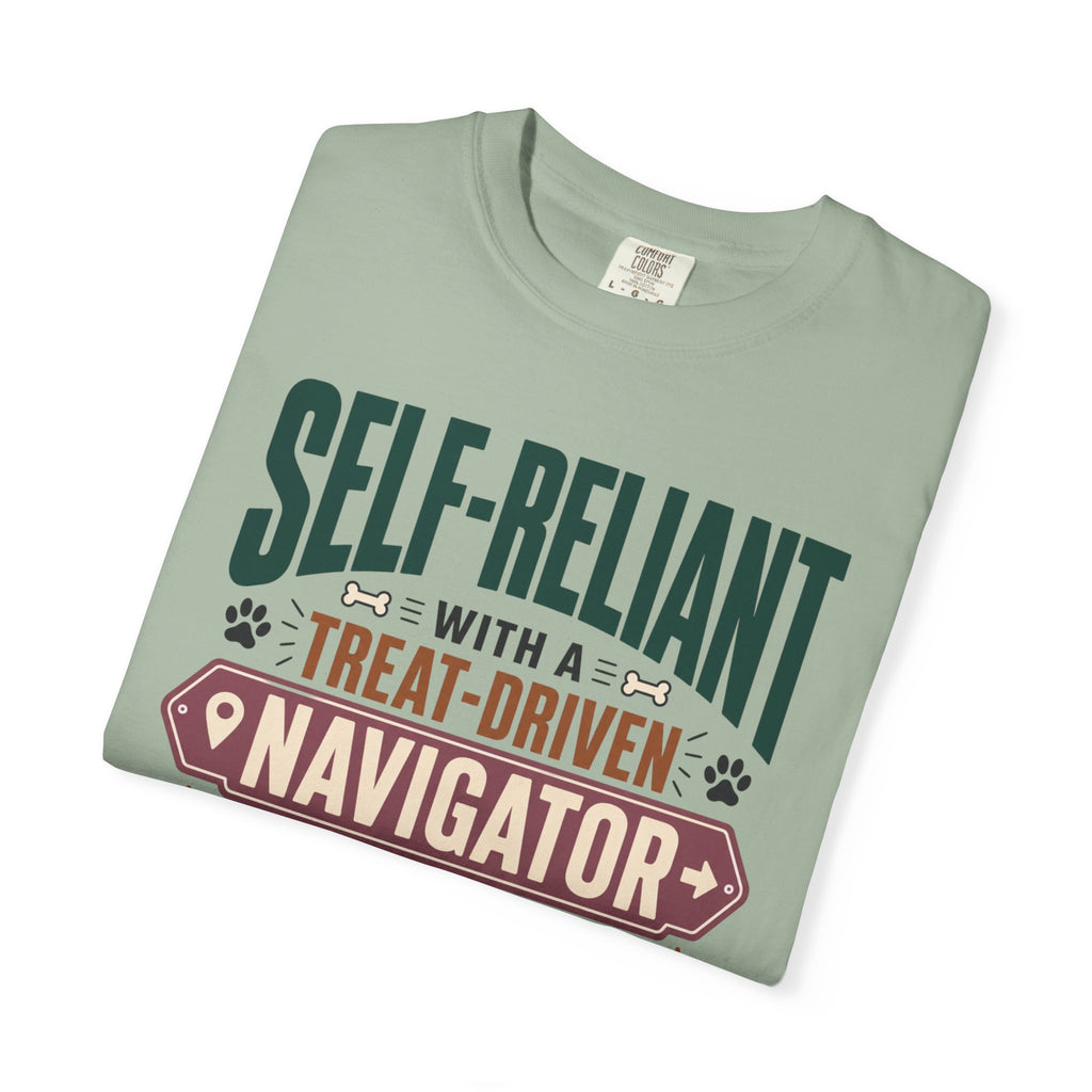 Self Reliant With A Treat Driven Navigator - T-Shirt