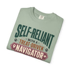 Self Reliant With A Treat Driven Navigator - T-Shirt