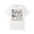 System Update Less Routine More Road - T-Shirt