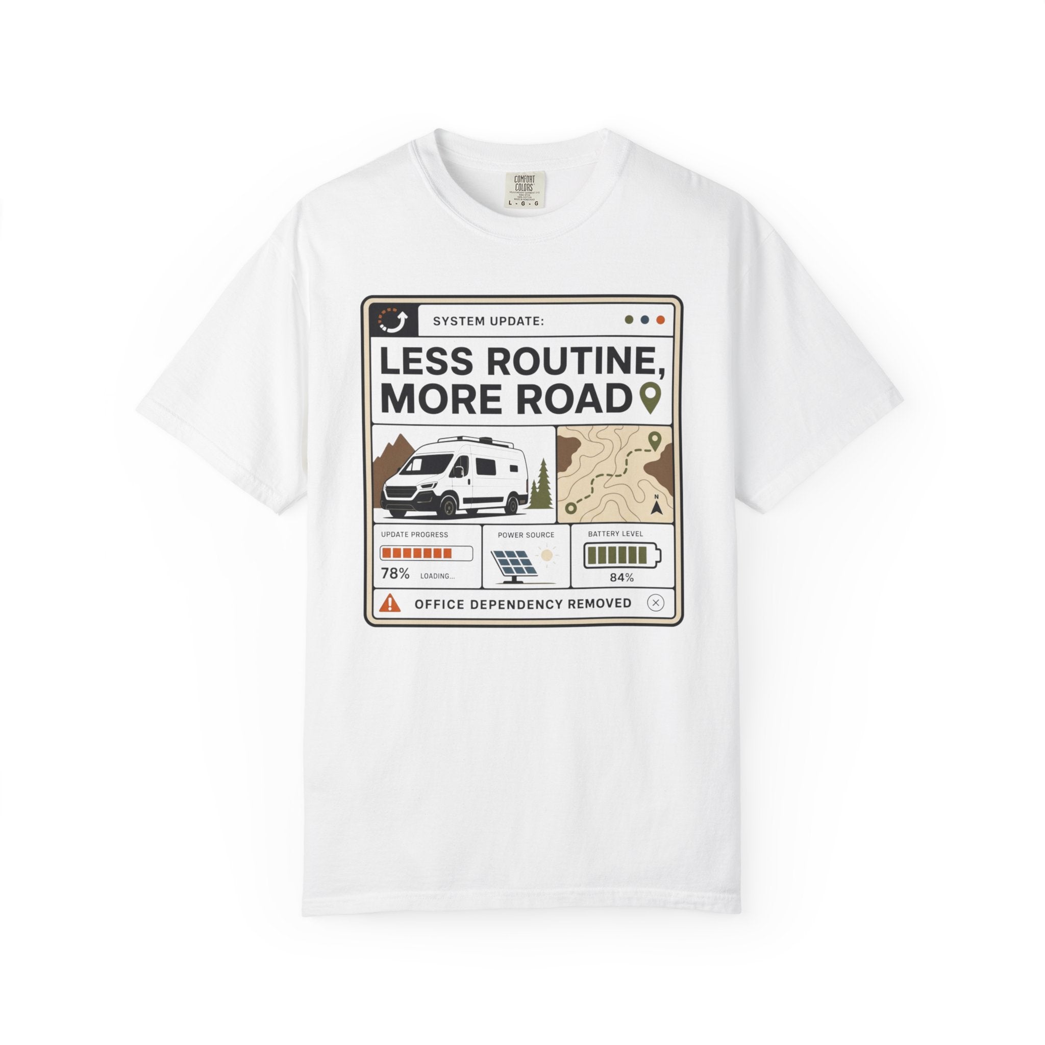 System Update Less Routine More Road - T-Shirt
