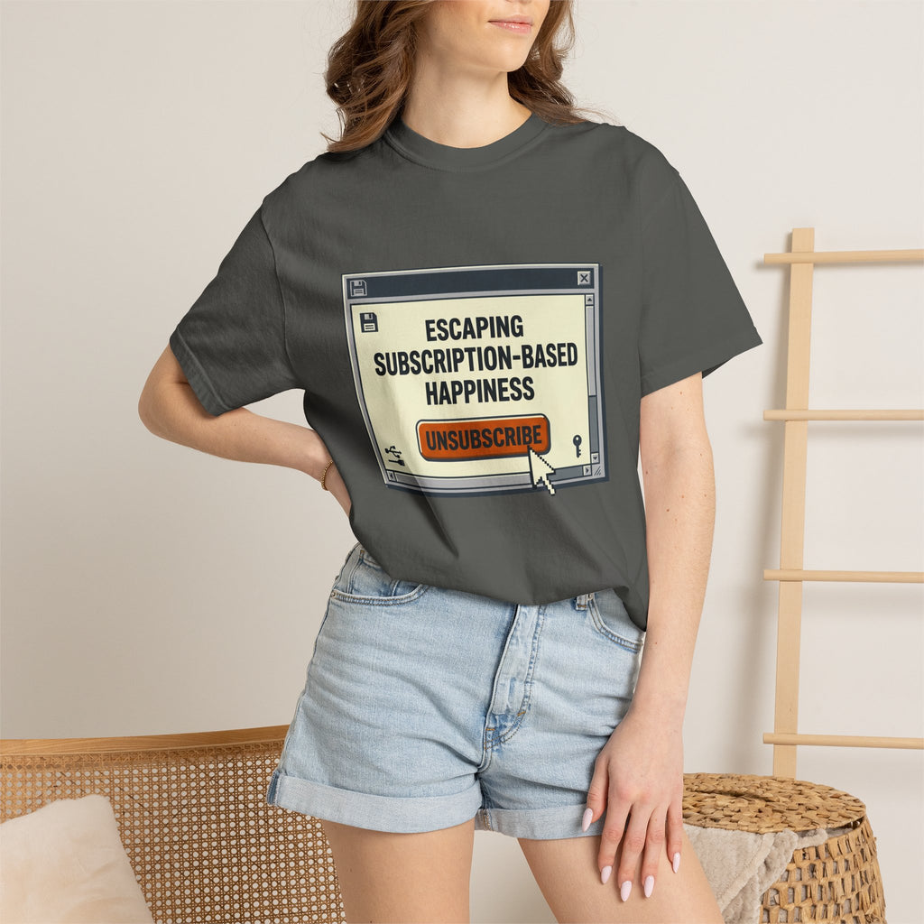 Escape Subscription Based Happiness - T-Shirt