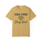Signal Strong Stress Weak - T-Shirt