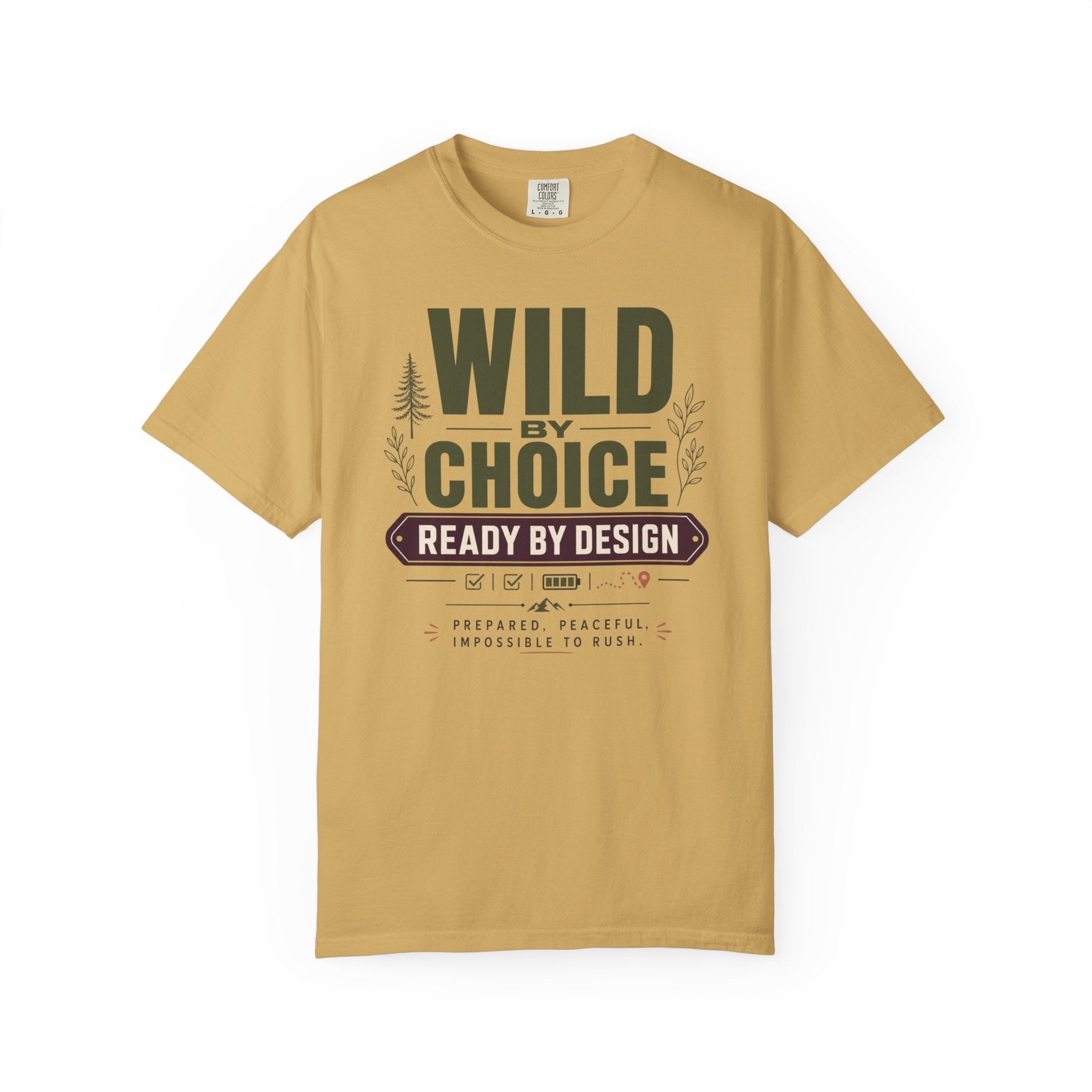 Wild By Choice Ready By Design - T-Shirt