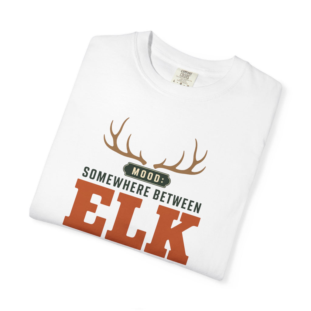 Mood Somewhere Between Elk And Elsewhere - T-Shirt