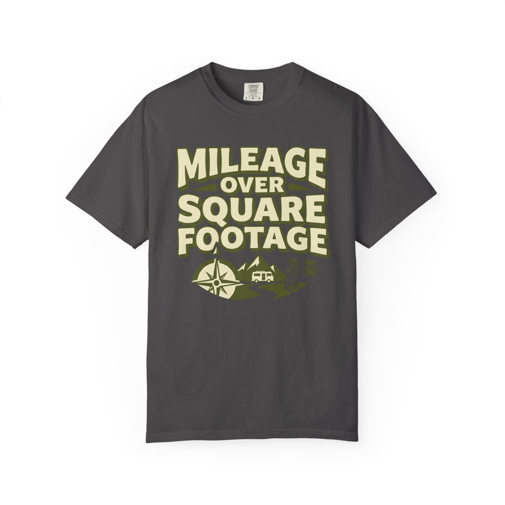 Mileage Over Square Footage - T-Shirt