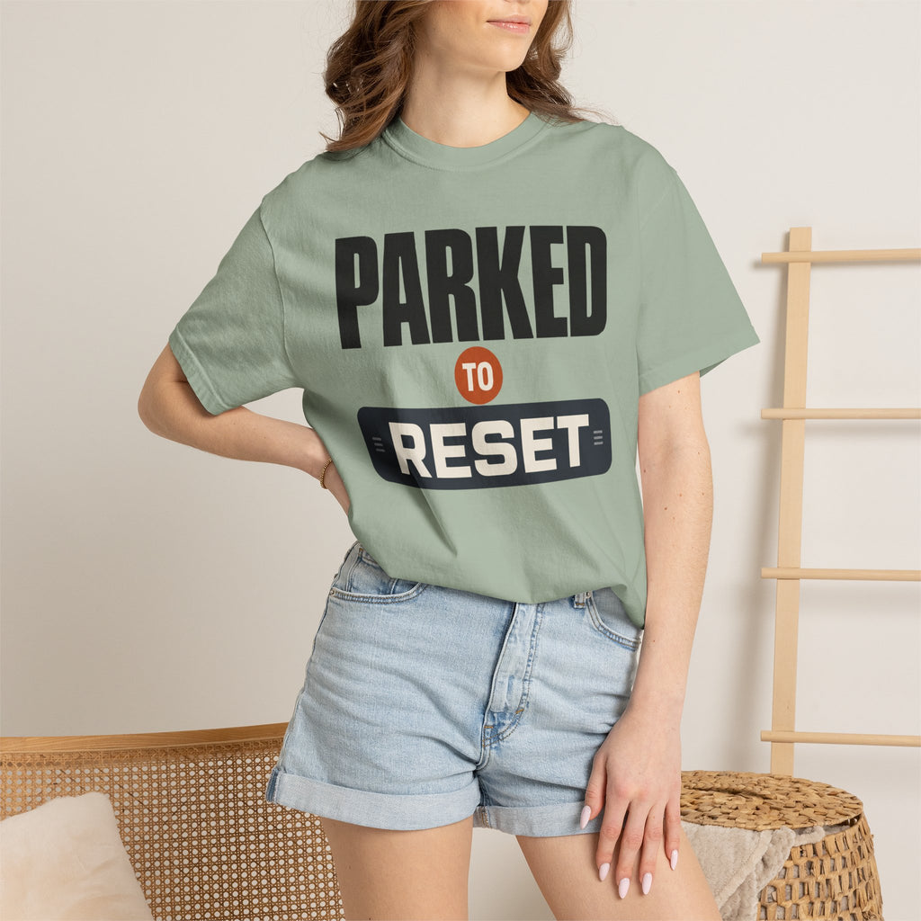 Parked To Reset - T-Shirt