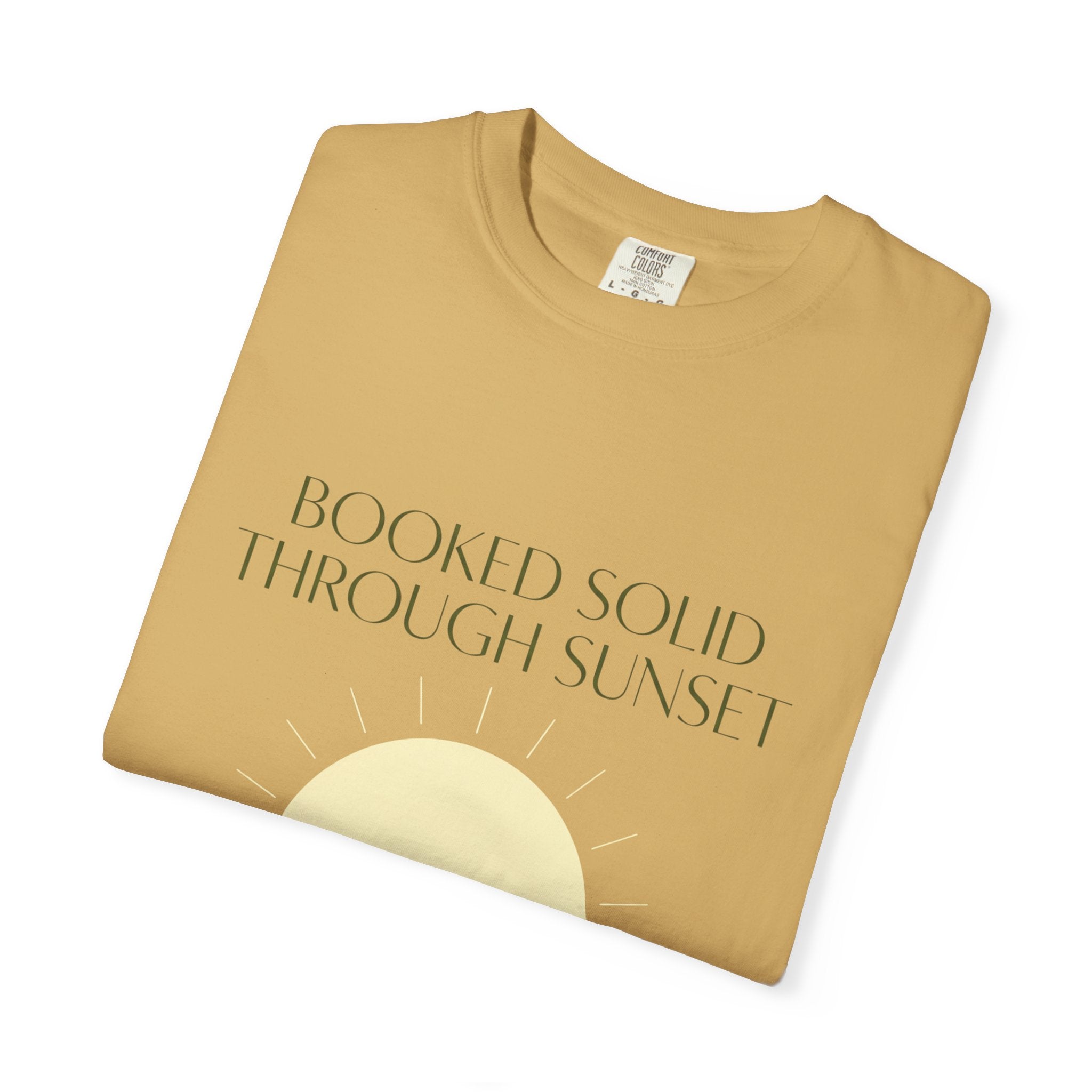 Booked Solid Through Sunset - T-Shirt