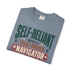 Self Reliant With A Treat Driven Navigator - T-Shirt
