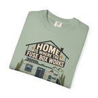 Home Is Where The Fuse Box Works - T-Shirt