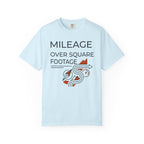 Mileage Over Square Footage - T-Shirt
