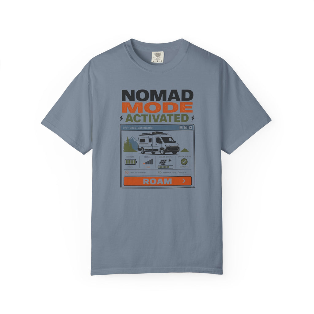 Nomad Mode Activated - T-Shirt