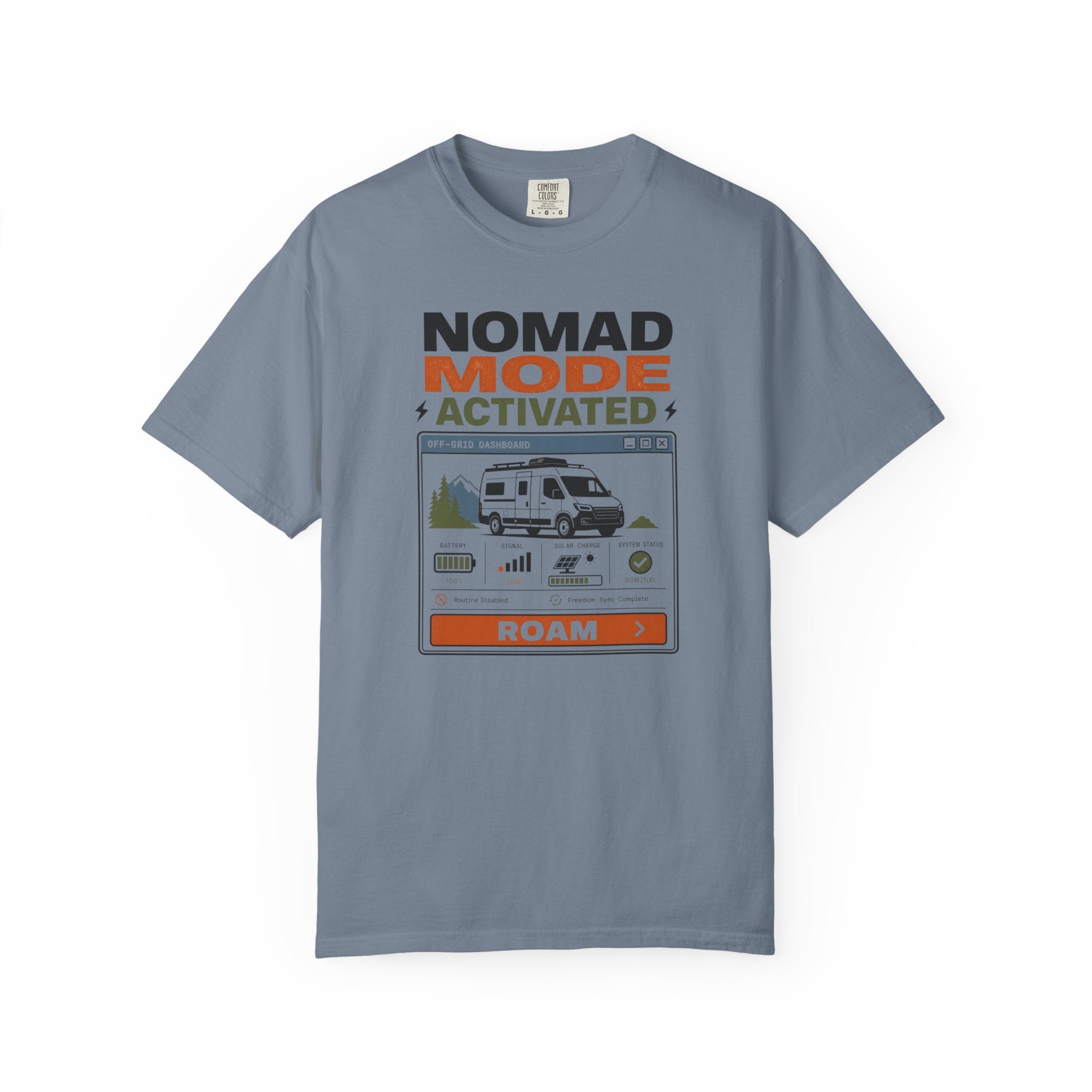 Nomad Mode Activated - T-Shirt