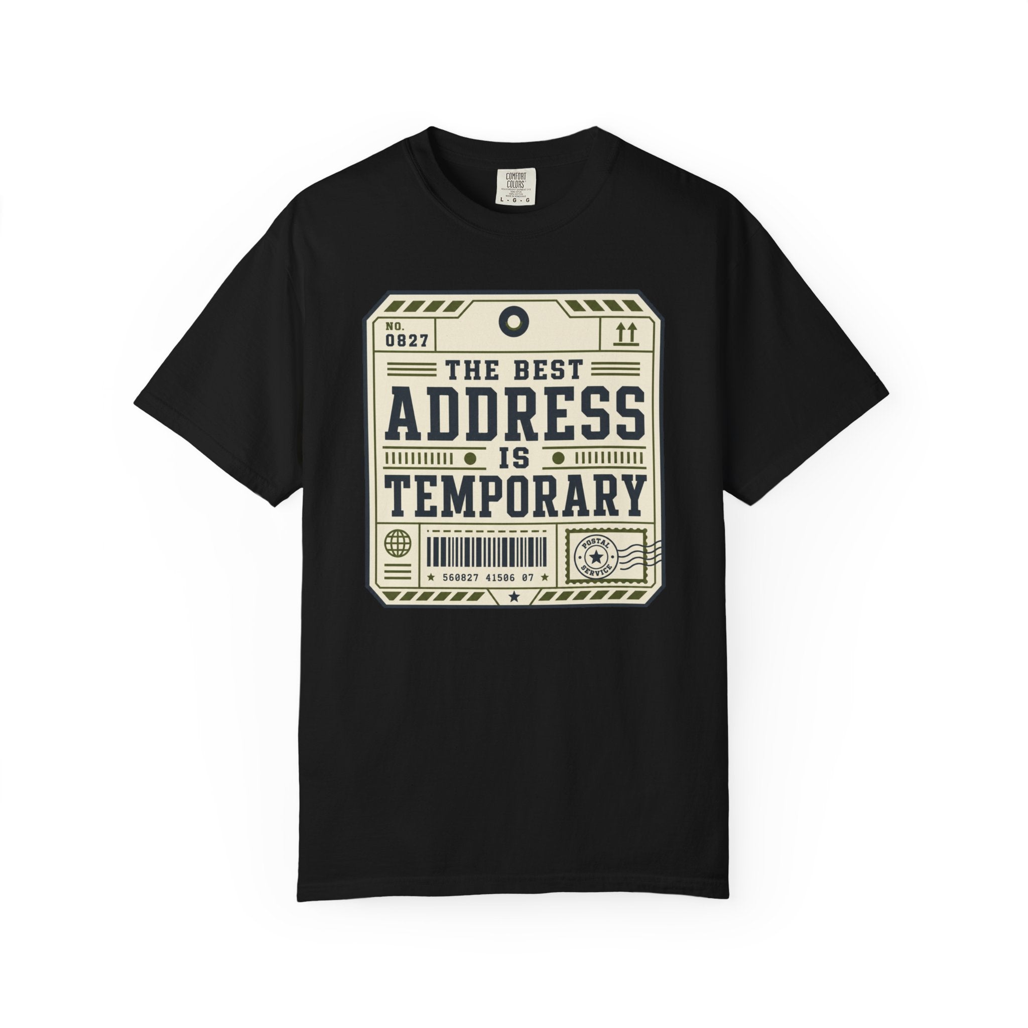 The Best Address Is Temporary - T-Shirt