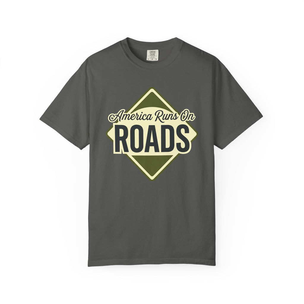 America runs On Roads - T-Shirt