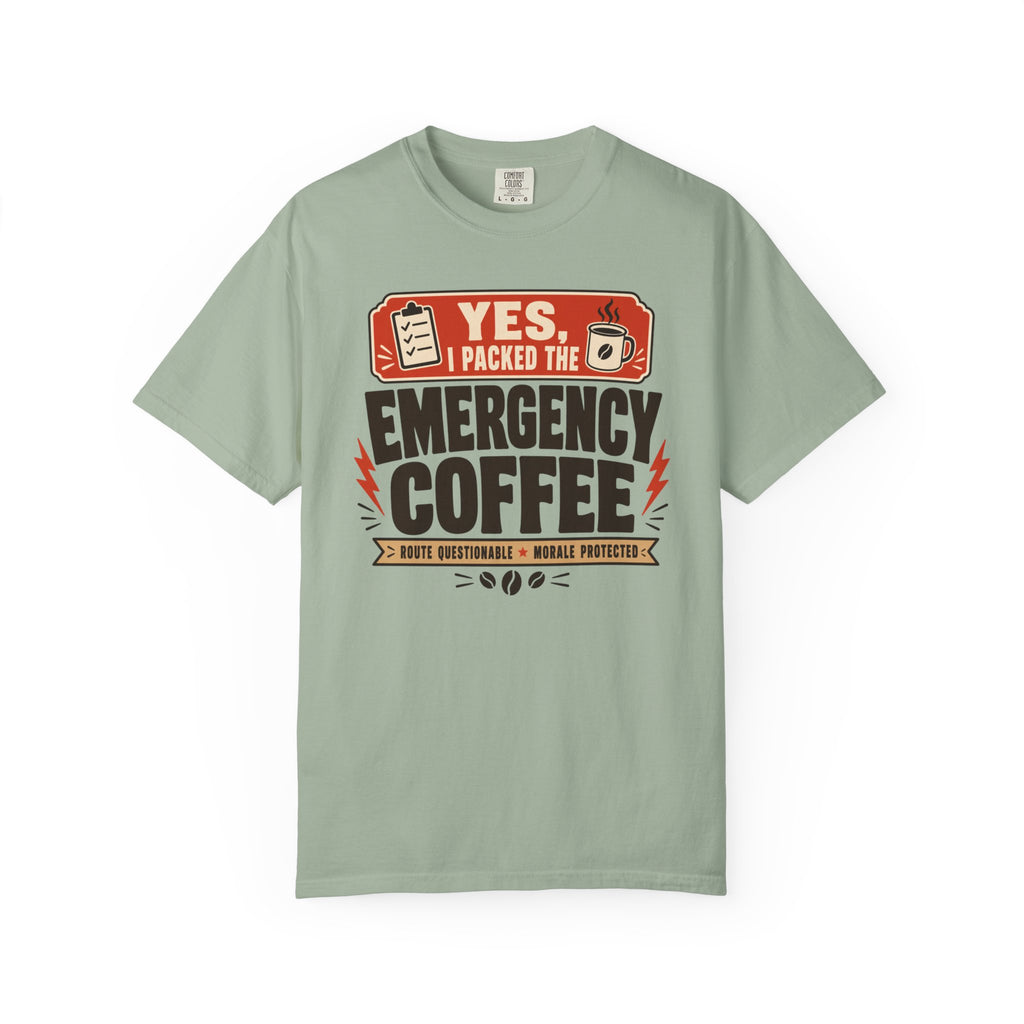 Yes I Packed The Emergency Coffee - T-Shirt