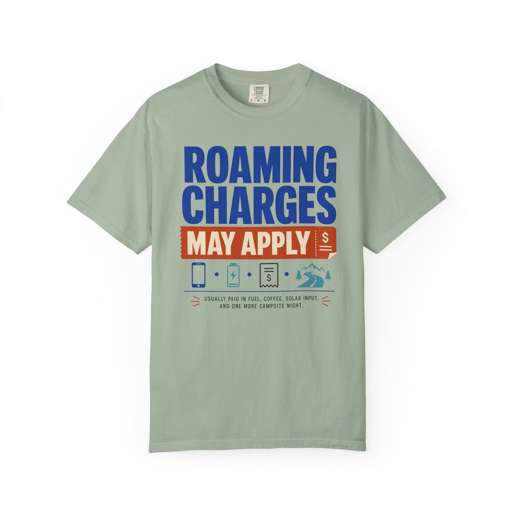 Roaming Charges May Apply - T-Shirt