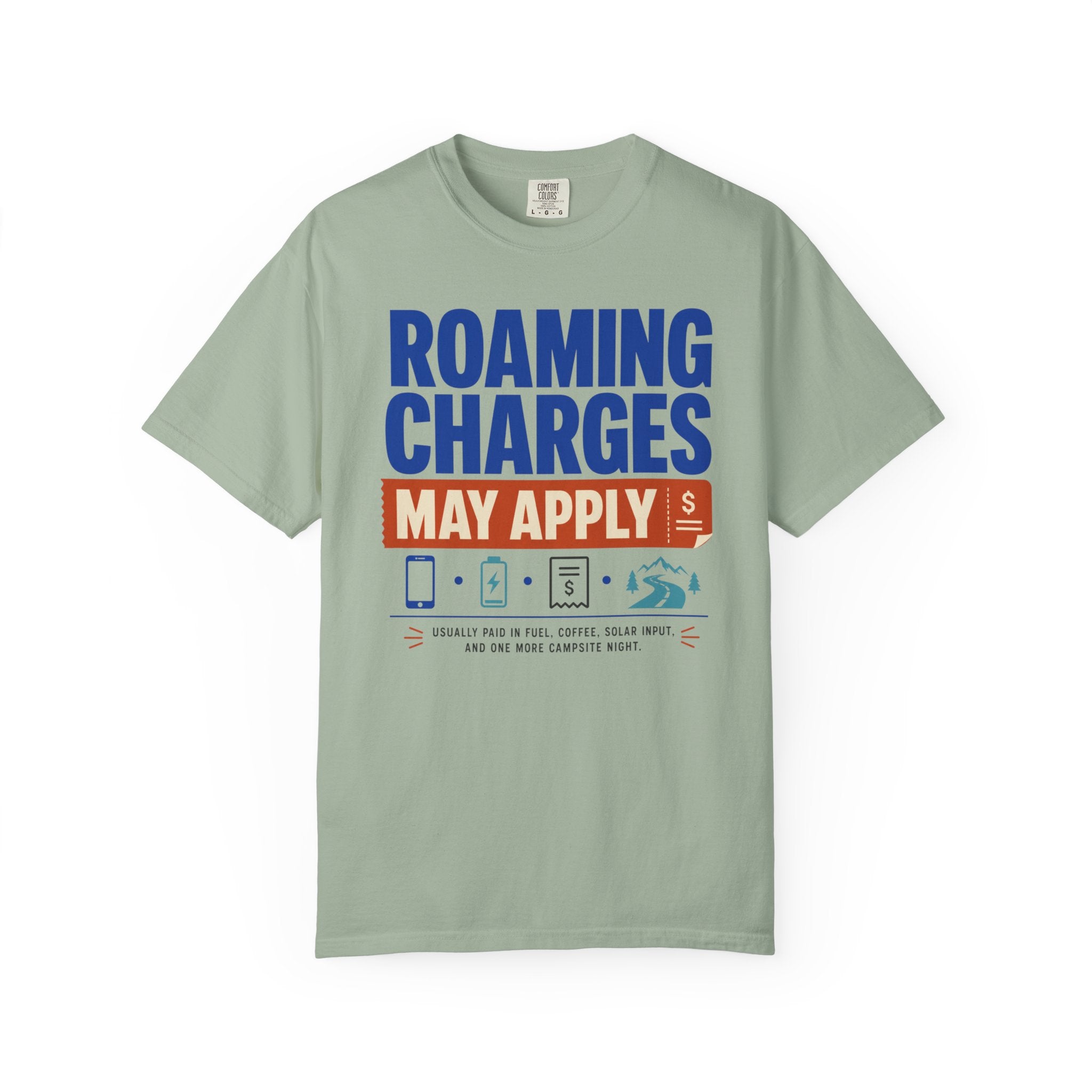 Roaming Charges May Apply - T-Shirt