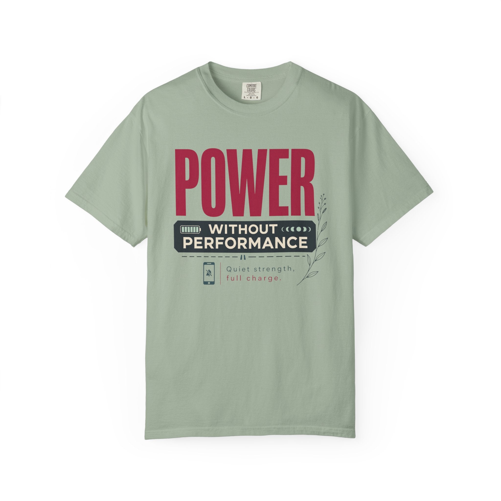 Power Without Performance - T-Shirt