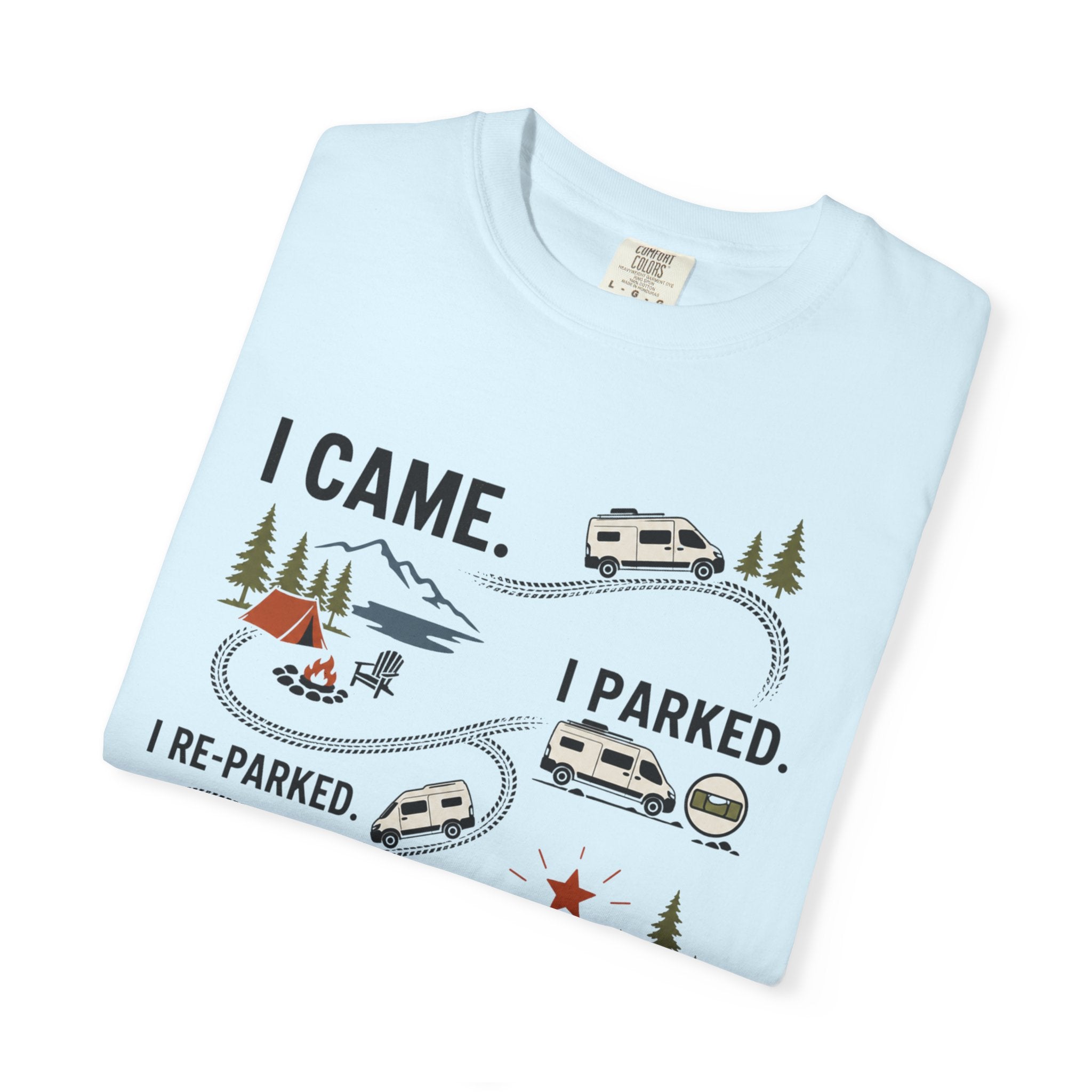 I Came I Parked I Re Parked - T-Shirt