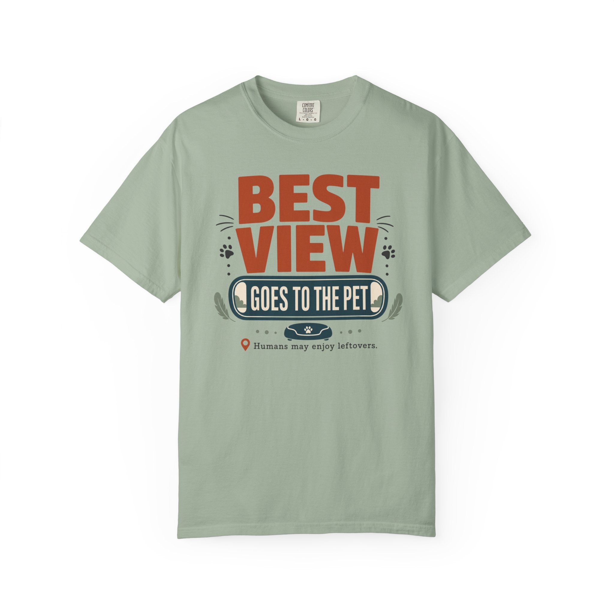 Best View Goes To The Pet - T-Shirt