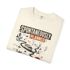 Spontaneously Planned - T-Shirt