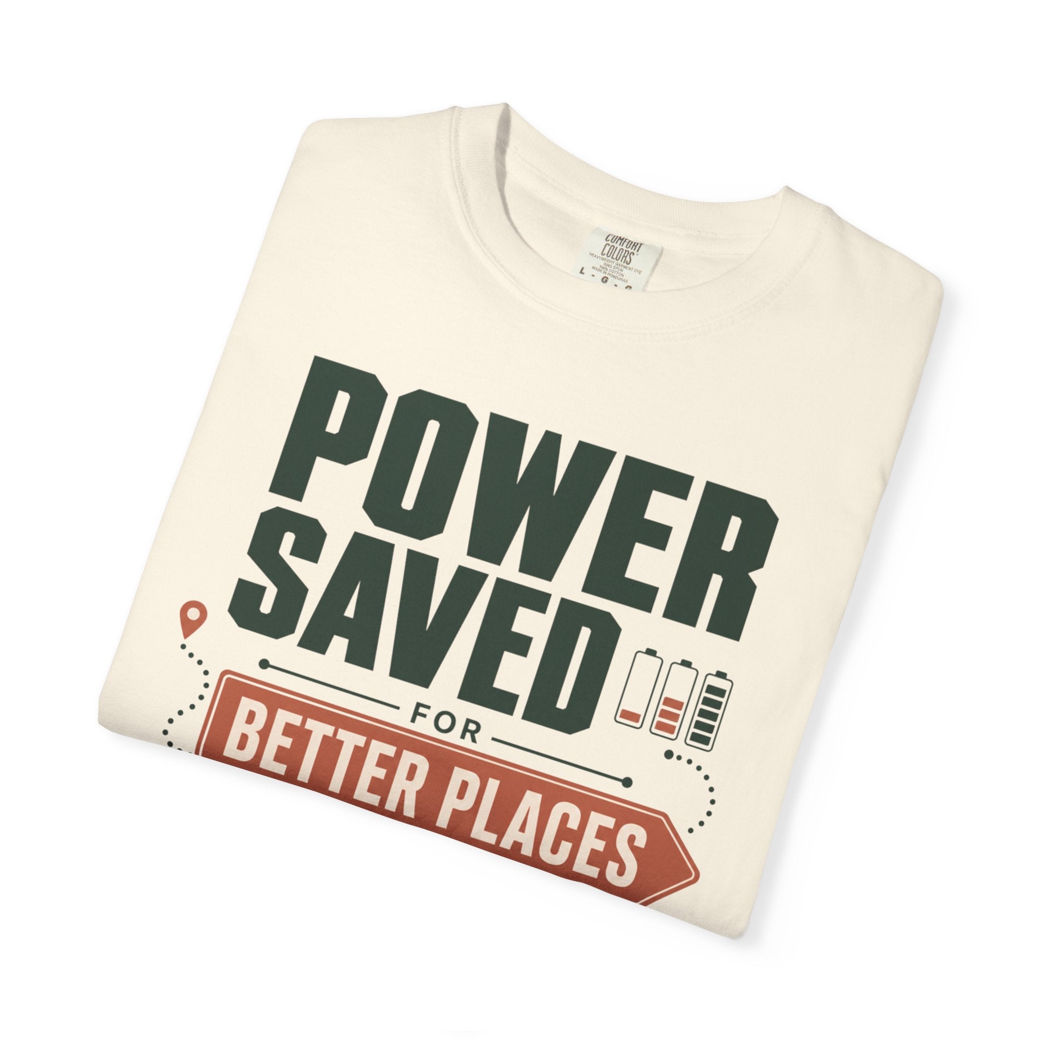 Power Saved For Better Places - T-Shirt