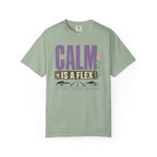 Calm Is A Flex - T-Shirt
