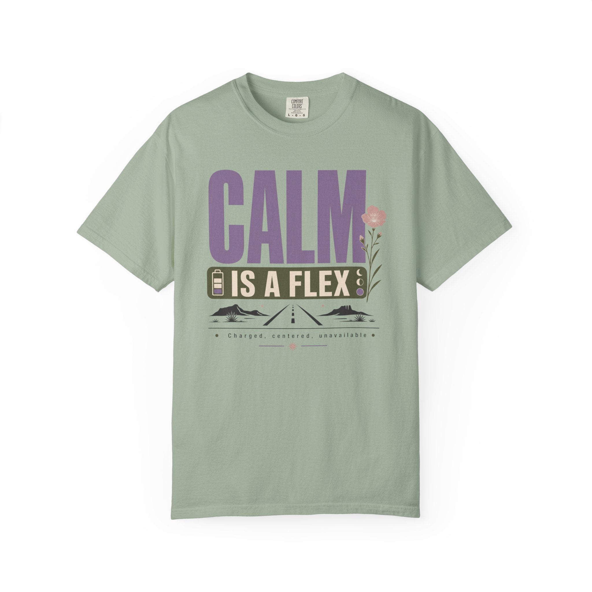 Calm Is A Flex - T-Shirt