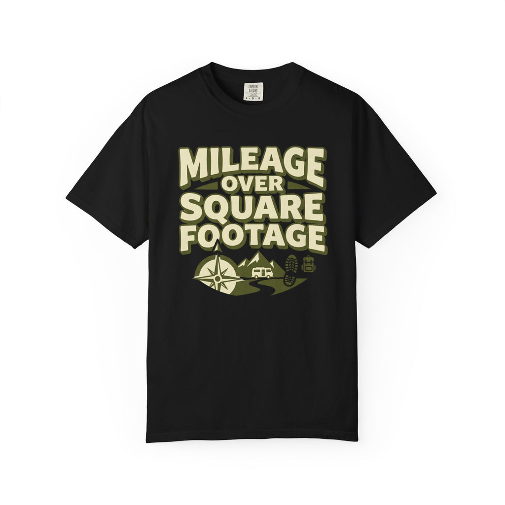 Mileage Over Square Footage - T-Shirt