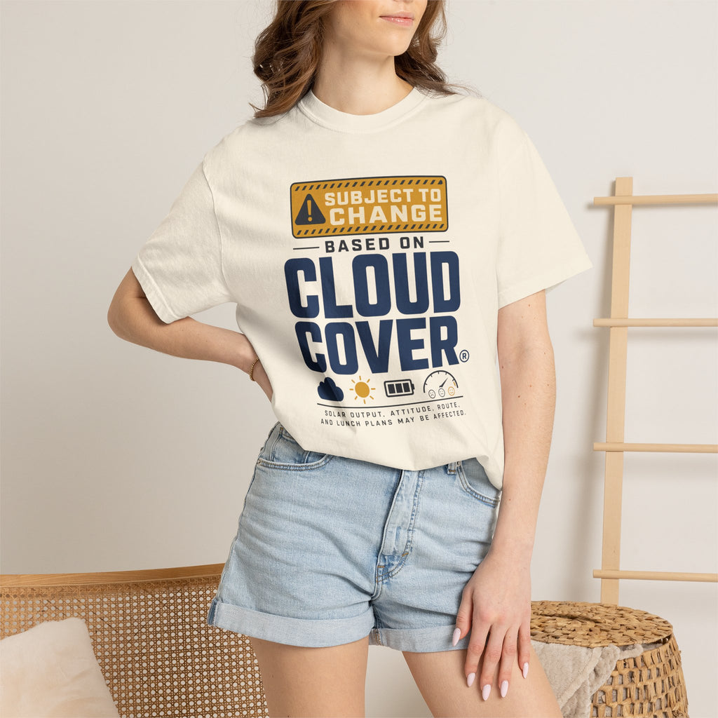 Subject To Change Based On Cloud Cover - T-Shirt