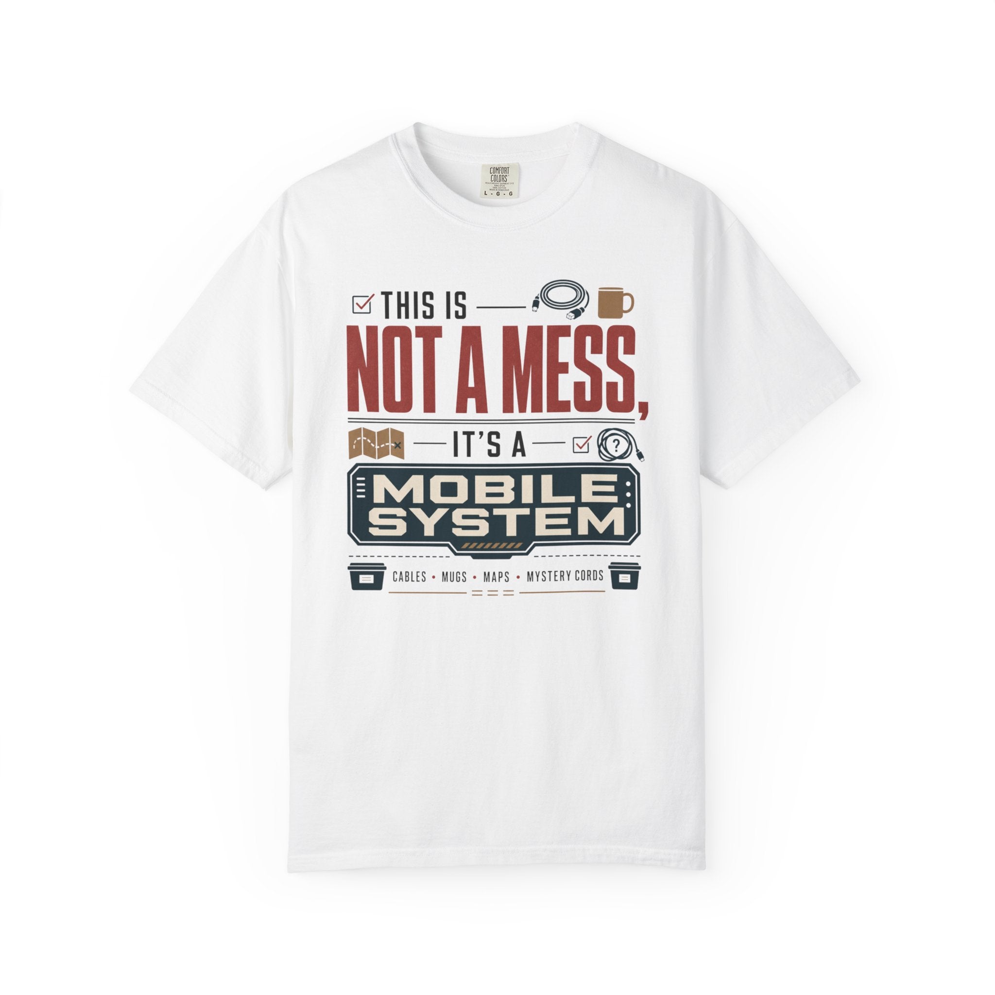 This Is Not A Mess ItS A Mobile System - T-Shirt