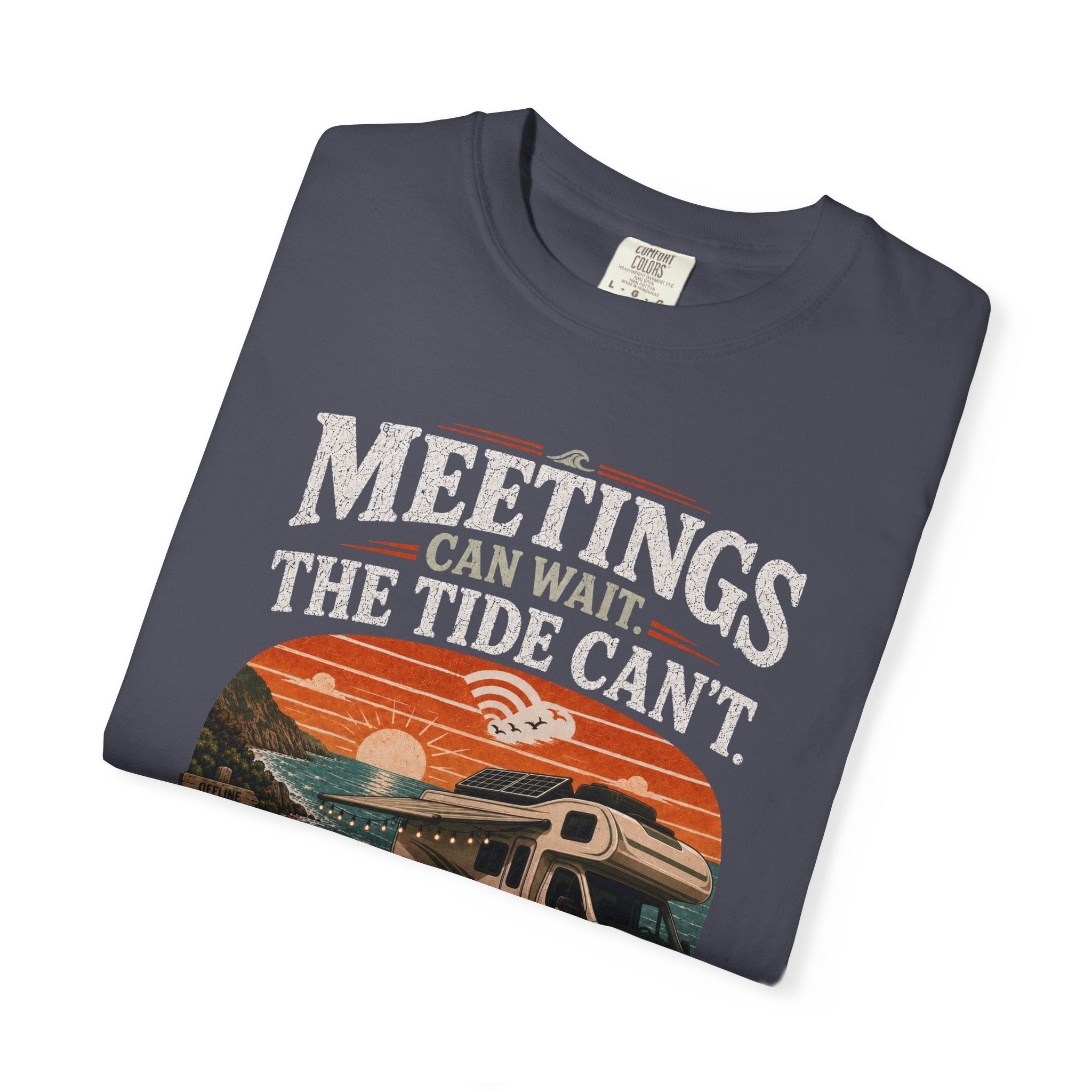 Meetings Can Wait The Tide Can't - T-Shirt