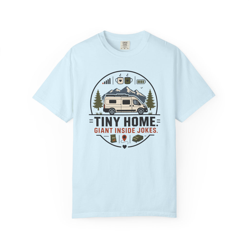 Tiny Home Giant Inside Jokes - T-Shirt