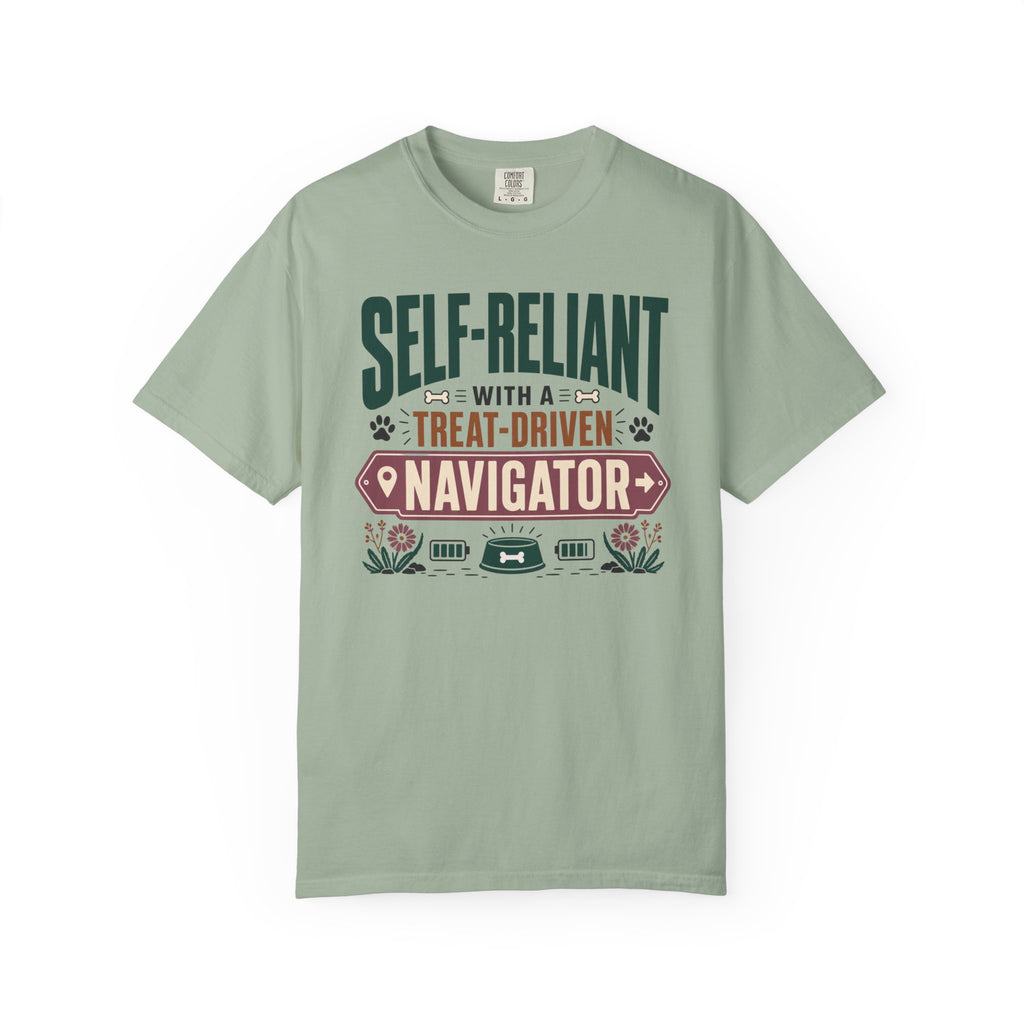 Self Reliant With A Treat Driven Navigator - T-Shirt