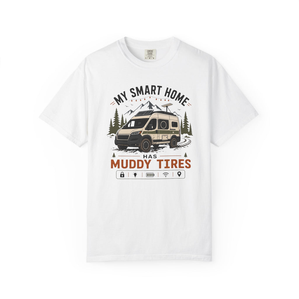 My Smart Home Has Muddy Tires - T-Shirt