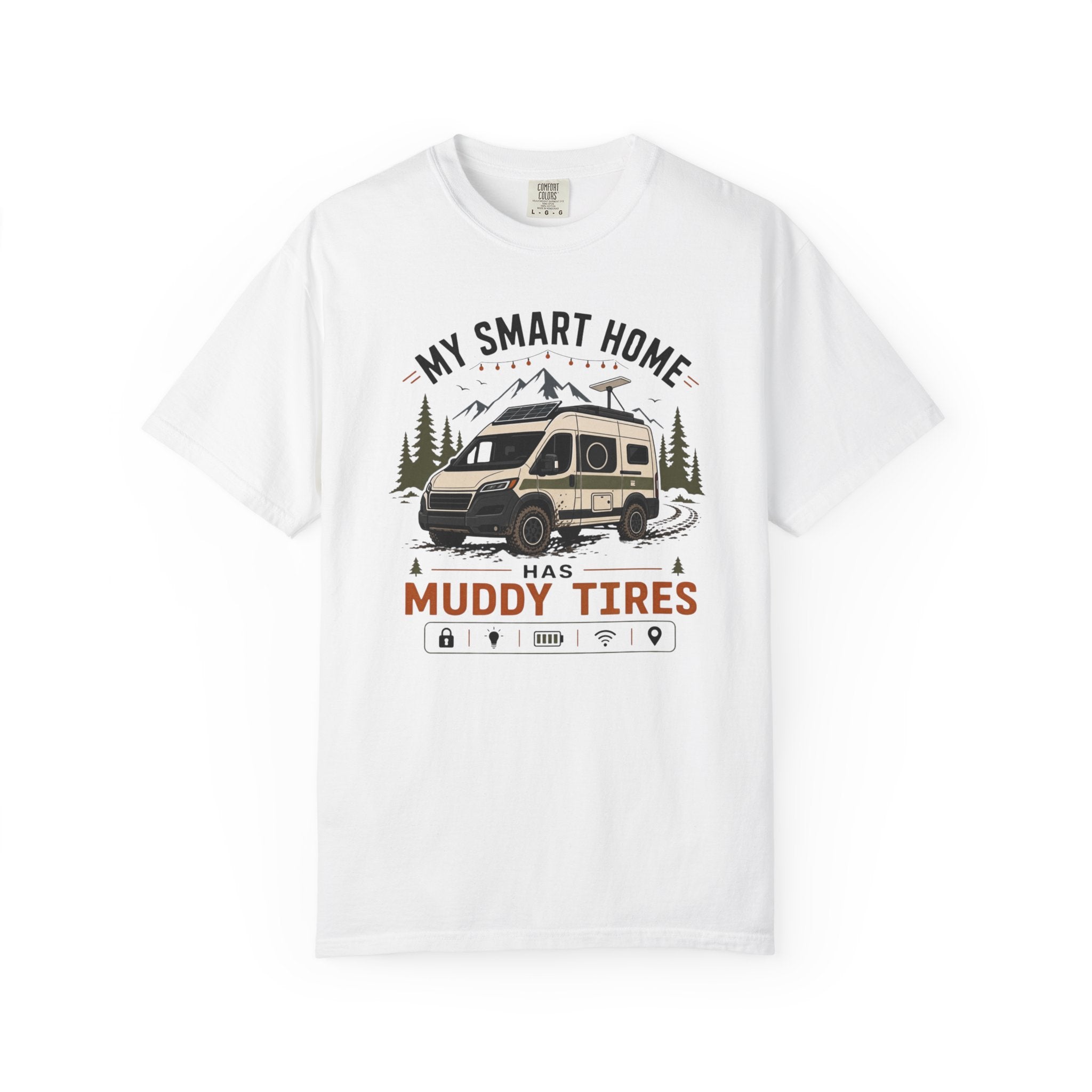 My Smart Home Has Muddy Tires - T-Shirt
