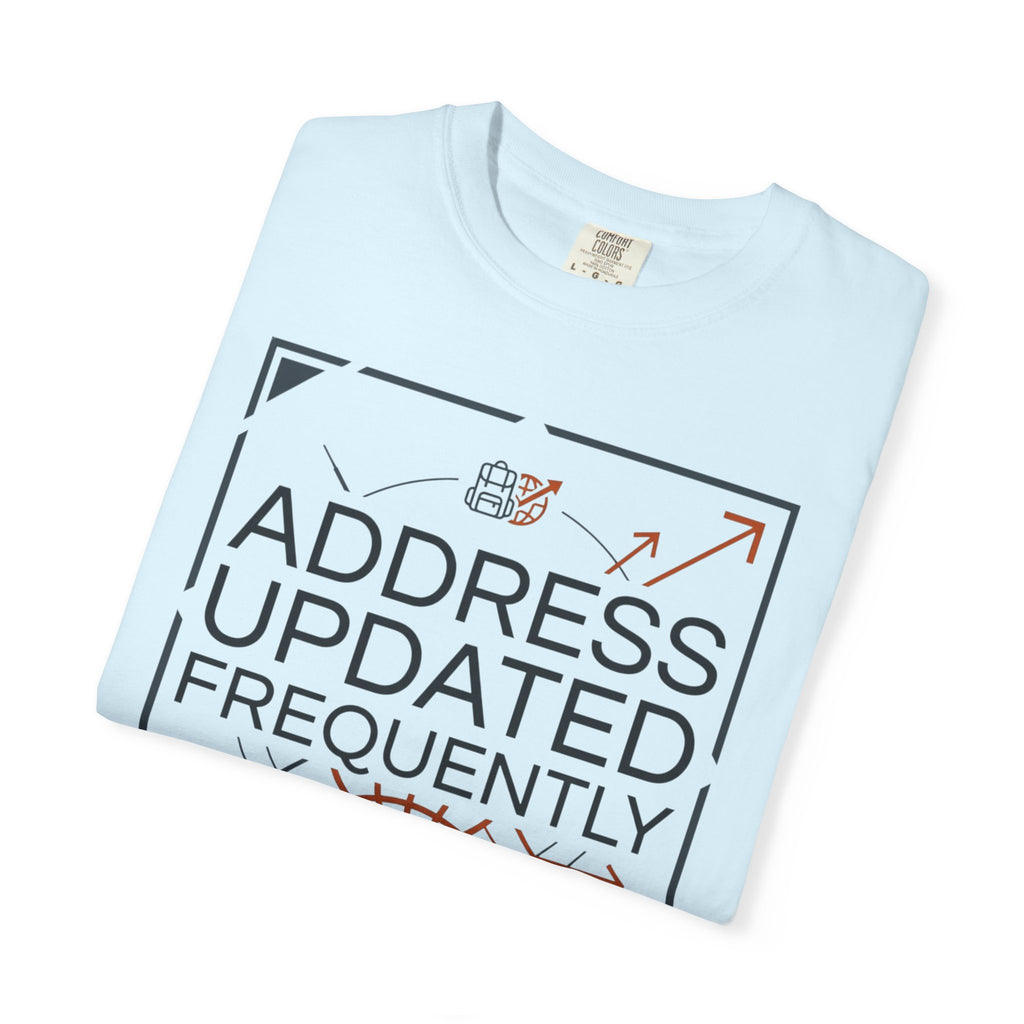 Address Updated Frequently - T-Shirt