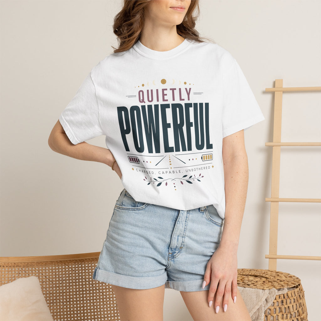 Quietly Powerful - T-Shirt