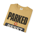 Parked To Reset - T-Shirt