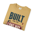 Built For The Long Way - T-Shirt