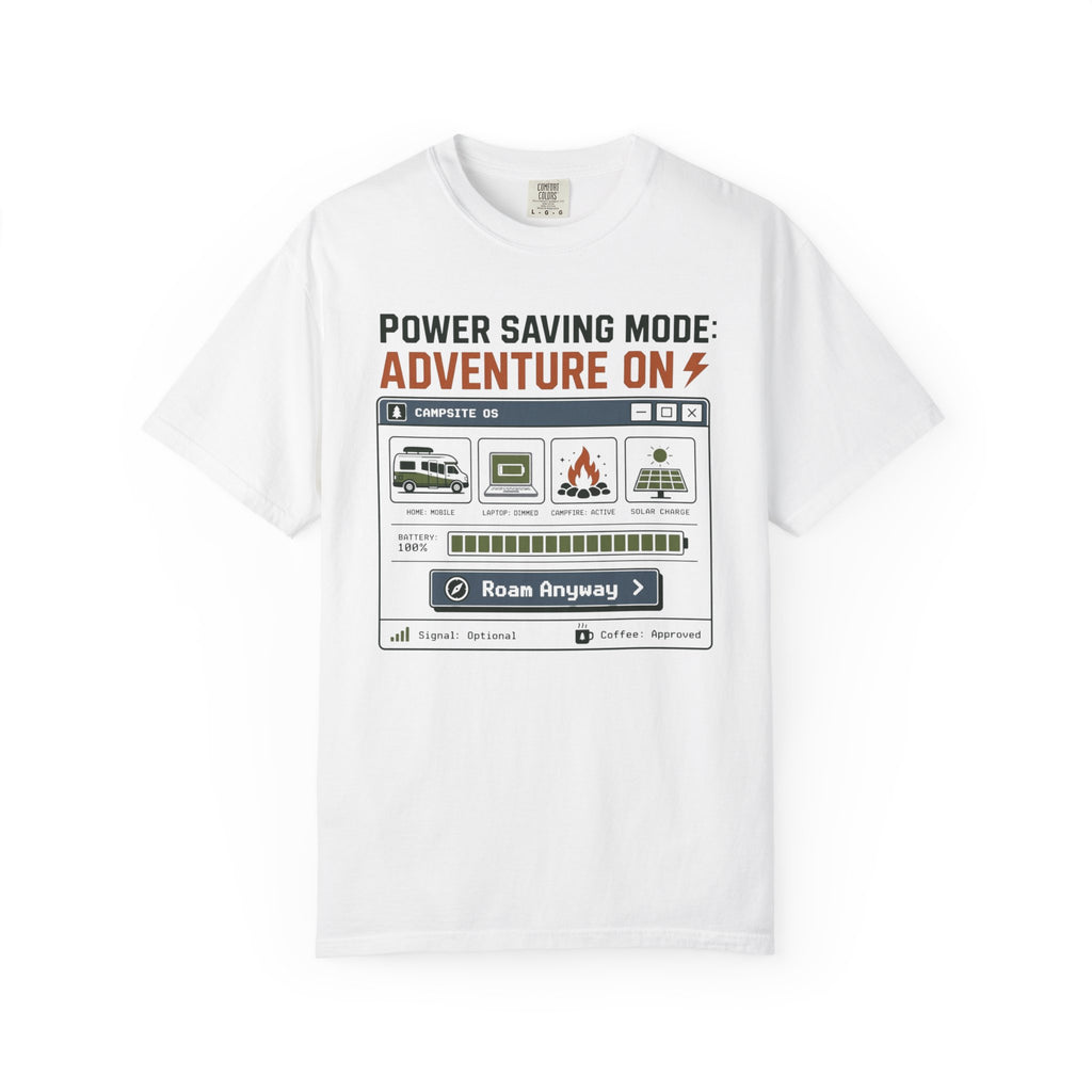 Power Saving Mode Adventure On - T-Shirt