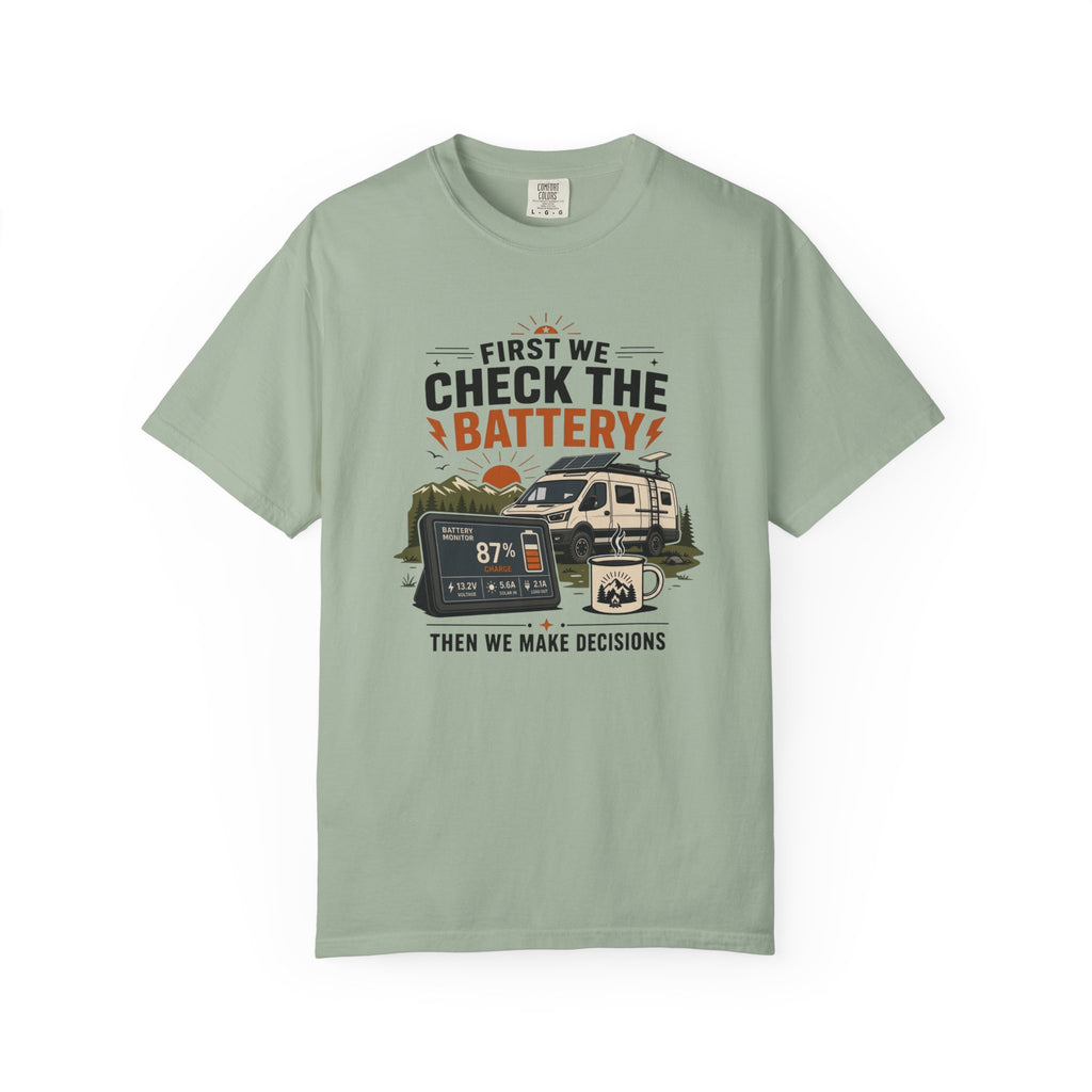 First We Check The Battery - T-Shirt