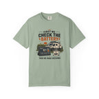 First We Check The Battery - T-Shirt