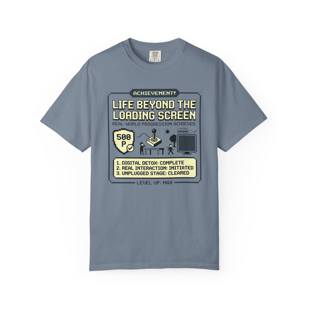 Life Beyond The Loading Screen - T-Shirt