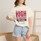 High Standards Low Signal - T-Shirt