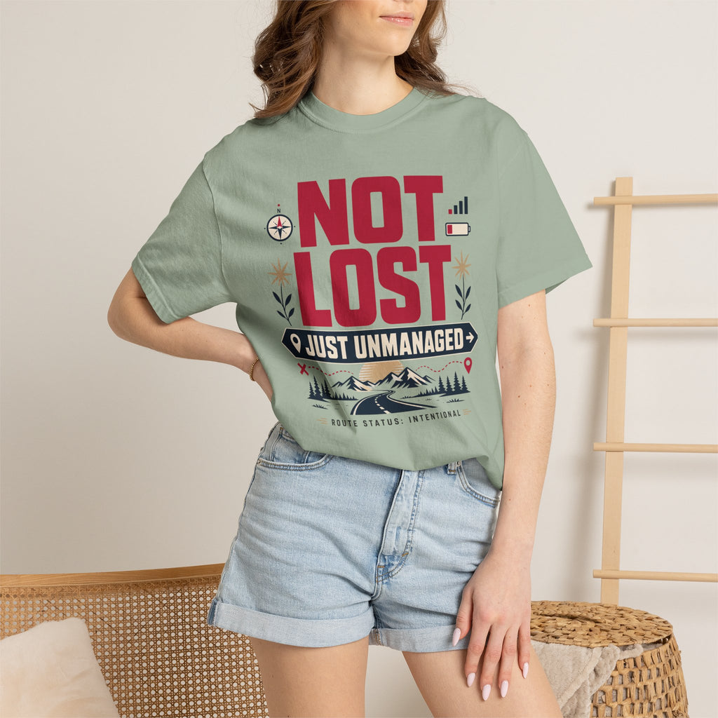 Not Lost Just Unmanaged - T-Shirt